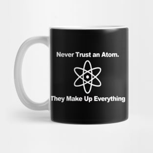 Never trust an Atom Mug